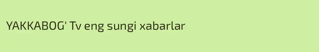 YAKKABOG' Tv eng sungi xabarlar